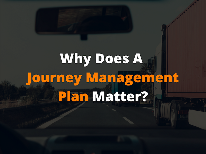 Why Does A Journey Management Plan Matter?