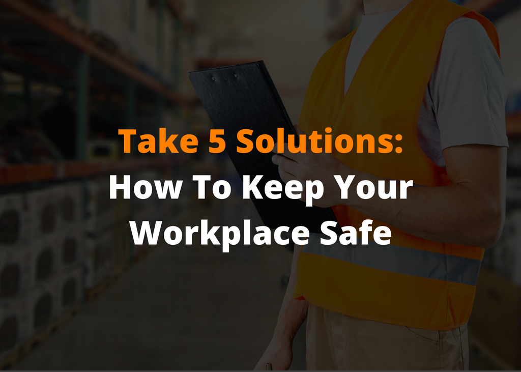 Take 5 Rik Take 5 Solutions | Everything You Need To Keep Your People Safe | UniPrint