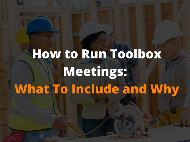 How to Run Toolbox Meetings: What to Include and Why