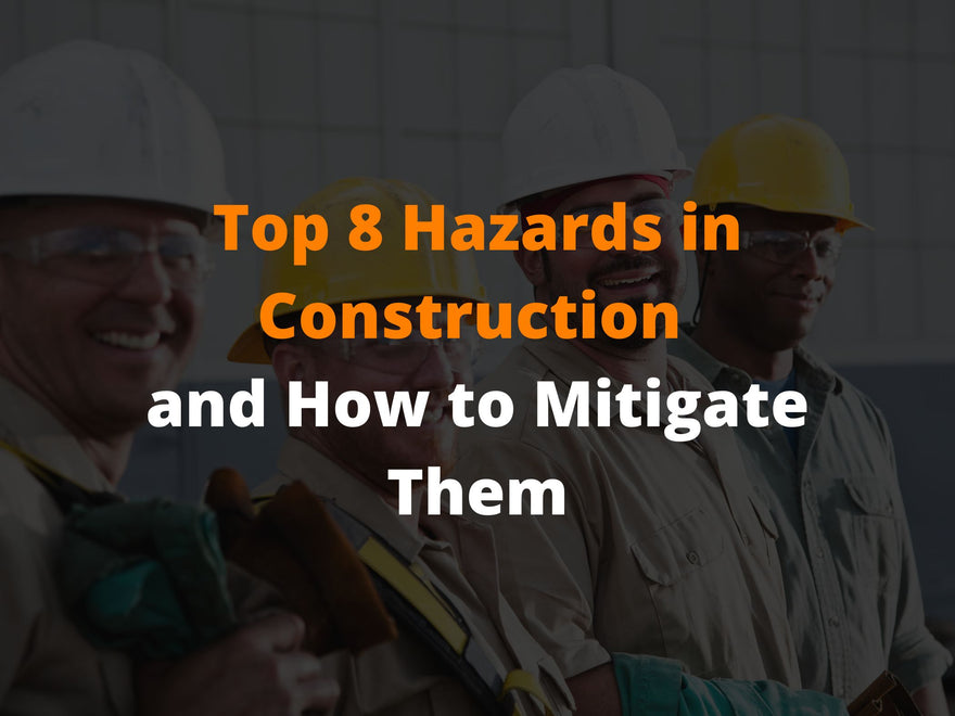Top 8 Hazards in Construction and How to Mitigate Them