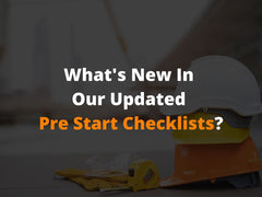 What's New In Our Updated Pre Start Checklist?