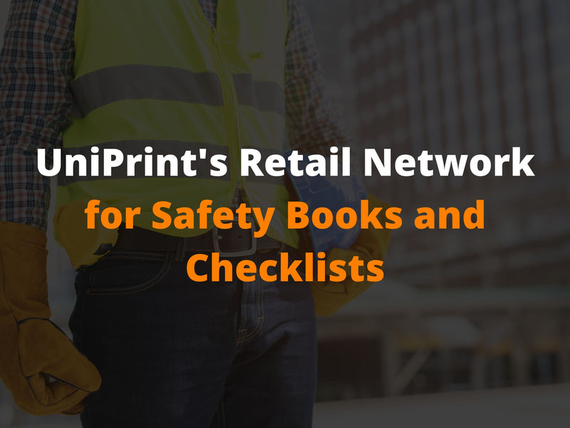 UniPrint's Retail Network for Safety Books and Checklists
